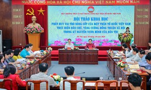 Phát huy vai trò nòng cốt của MTTQ Việt Nam trong thực hiện dân chủ, tăng cường đồng thuận xã hội trong kỷ nguyên vươn mình của dân tộc